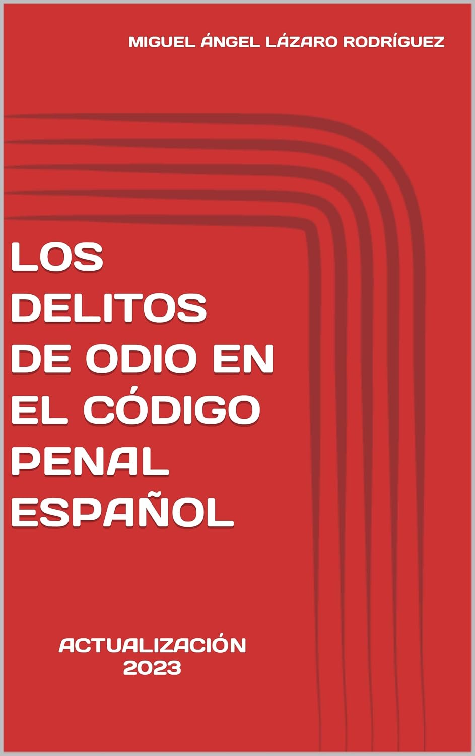LOS DELITOS DE ODIO EN EL CÓDIGO PENAL ESPAÑOL (Spanish Edition) baixar livro de graça