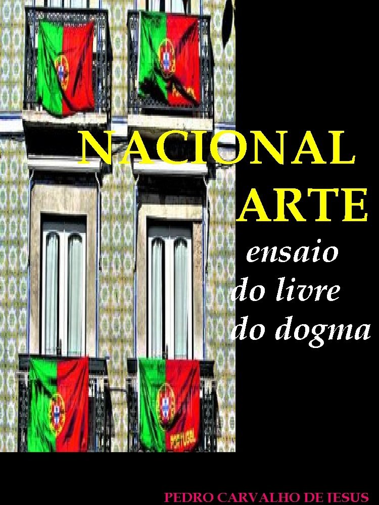 ler totalmente NACIONAL ARTE | ENSAIO DO LIVRE E DO DOGMA