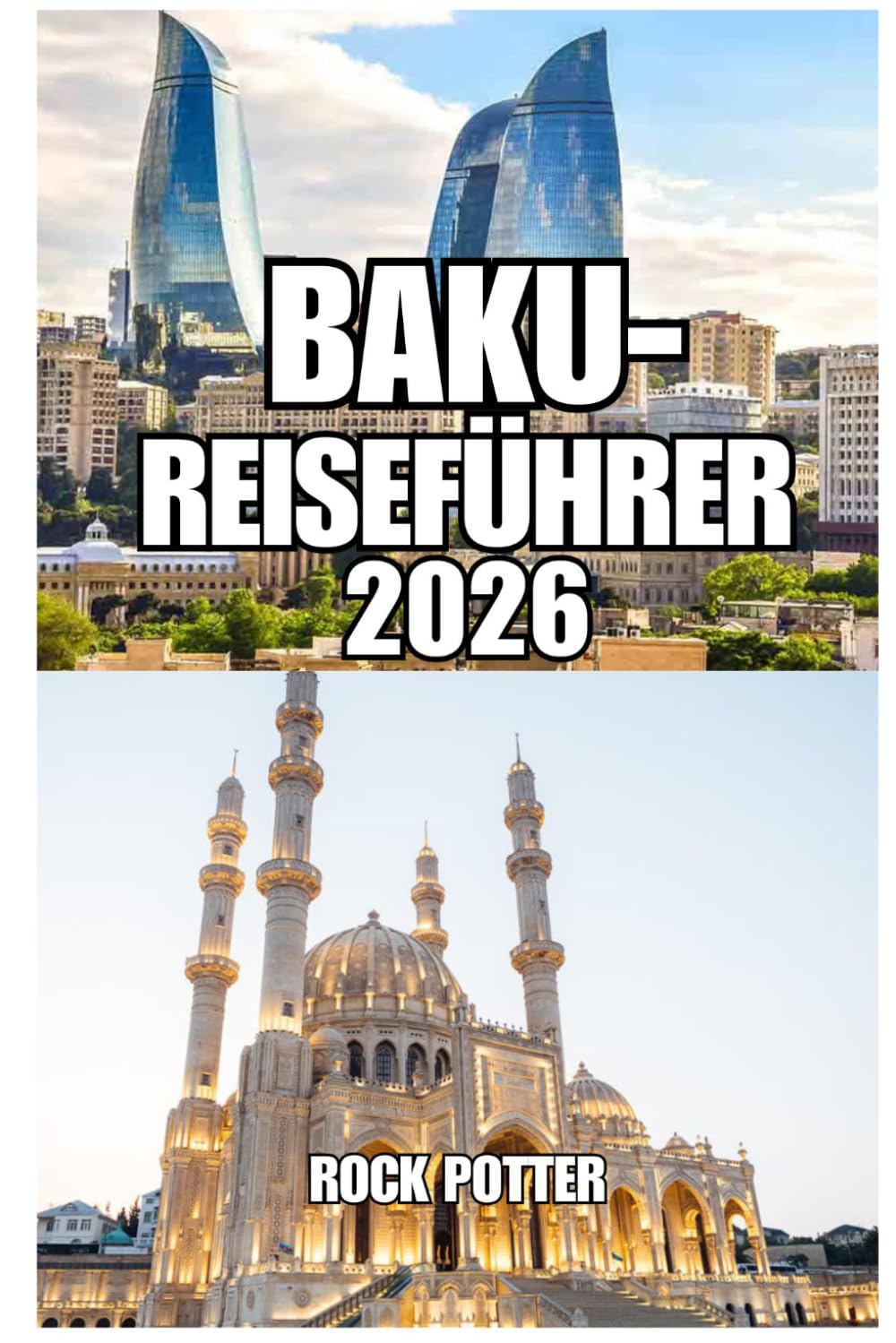 capítulo por capítulo baixar BAKU REISEFÜHRER: Ihr umfassender Reiseführer für Aserbaidschans Hauptstadt, die Kaspische Küste, historische Sehenswürdigkeiten, die lokale Kultur,... und clevere Reiseplanung (German Edition)