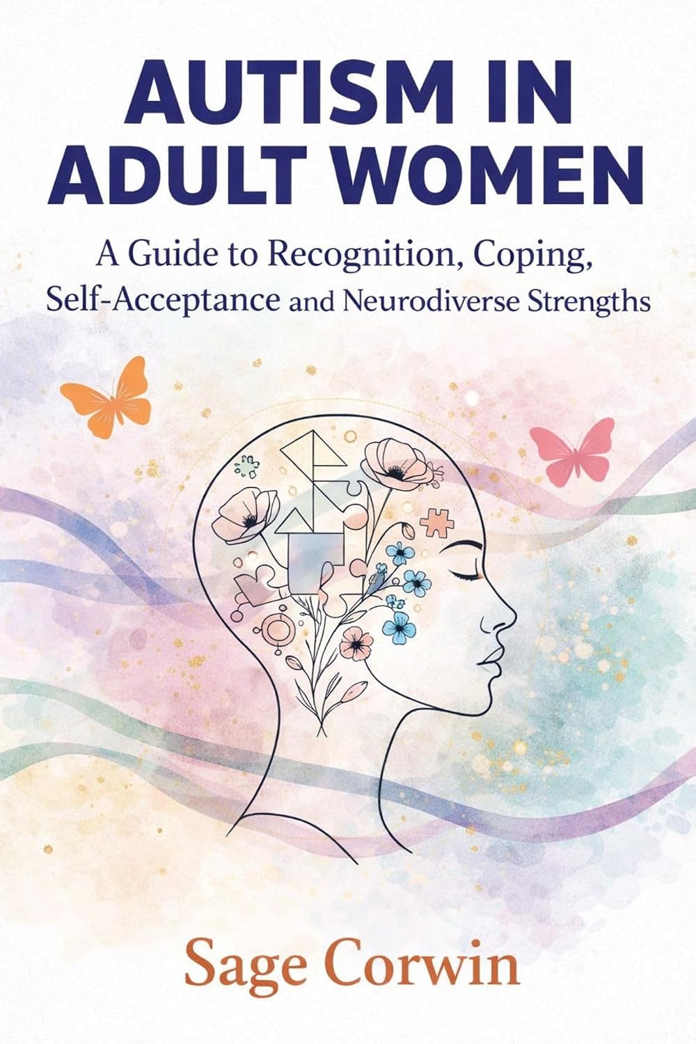 ler totalmente Autism in Adult Women: A Guide to Recognition, Coping, Self-Acceptance, and Neurodiverse Strengths (English Edition)