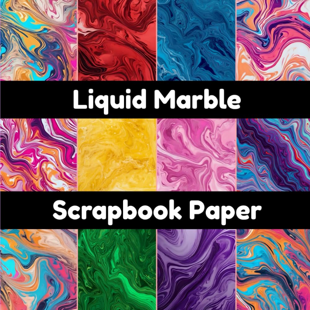 Liquid Marble Scrapbook Paper: 8 X 8 Inch Single-Sided Liquid Marble Decorative Texture Sheets For Scrapbooking, DIY Crafts & Handmade Cards baixar o livro de graça