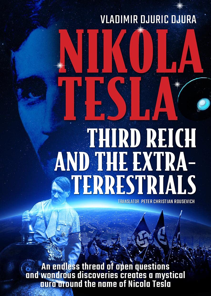 ler totalmente Nikola Tesla, Third Reich and the Extraterrestrials: Secret history of the ocult science and technology (English Edition)