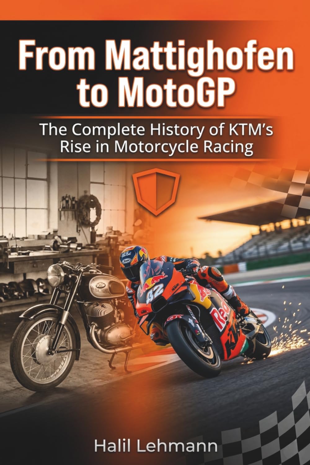 ler totalmente From Mattighofen to MotoGP: The Complete History of KTM's Rise in Motorcycle Racing