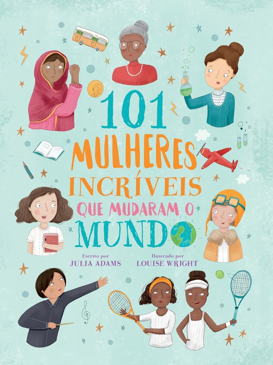 101 mulheres incríveis que o mudaram o mundo (Volume 1) baixar livro de graça