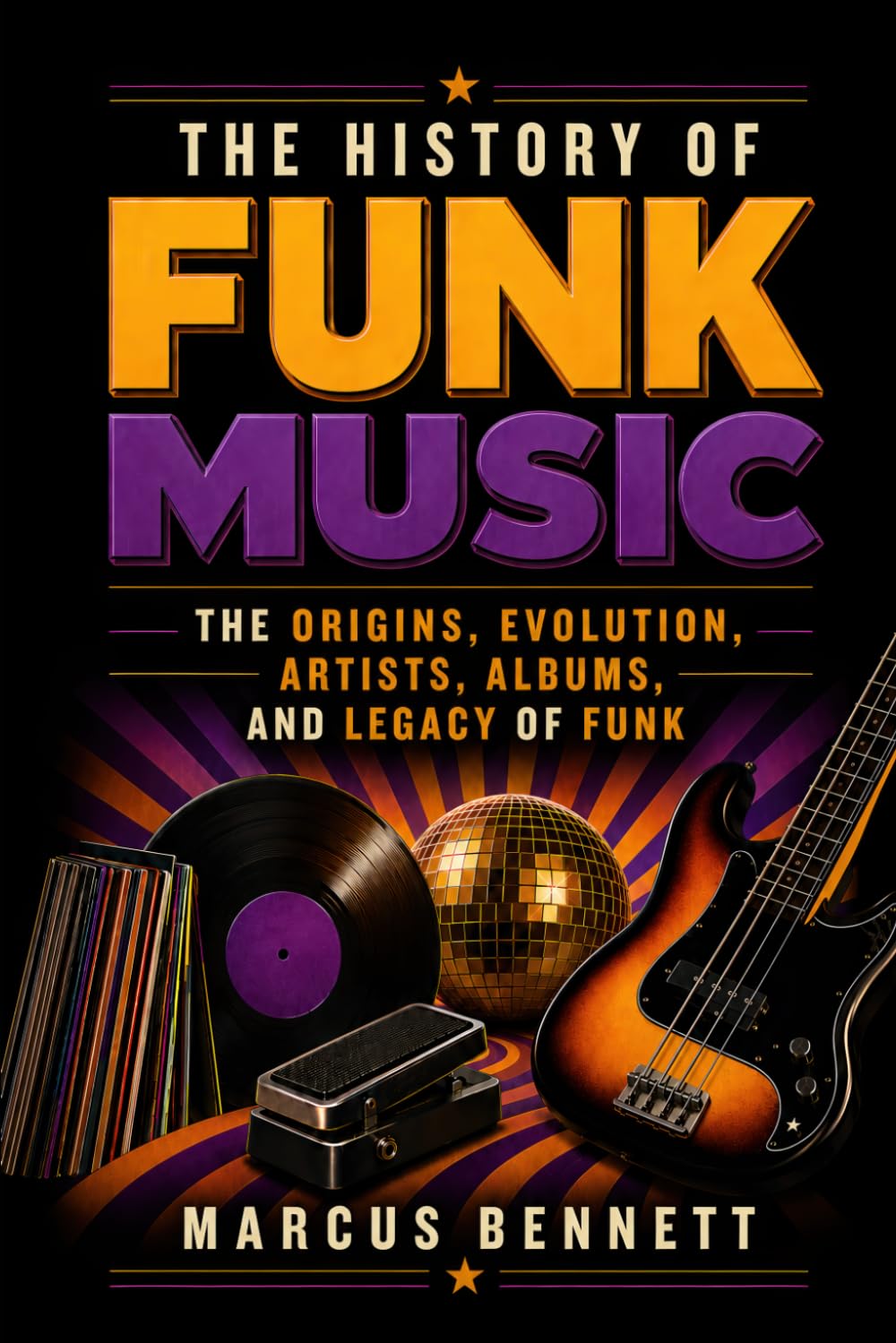 ler totalmente The History of Funk Music: The Origins, Evolution, Artists, Albums, and Legacy of Funk