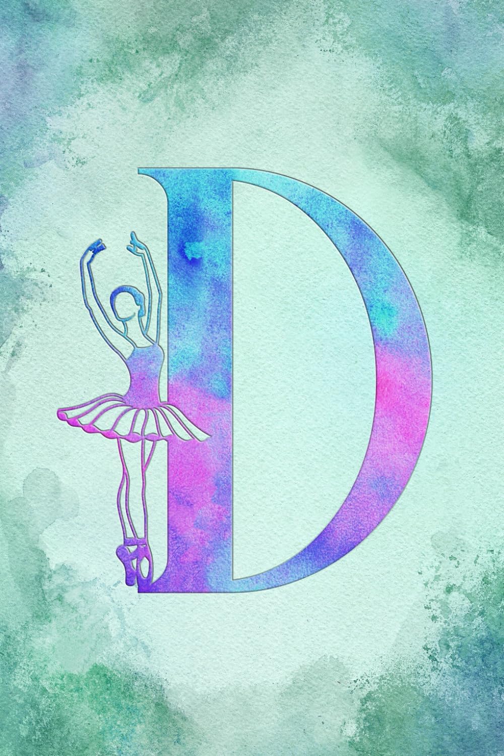 ler totalmente D: Letter "D" Initial Ballet Dance Monogram Notebook - Ballerina on Pink, Blue & Green Watercolor - College-Ruled Personal Journal, Writing Pad or Diary for Dancers, Girls & Women - 110 Pages, 6x9