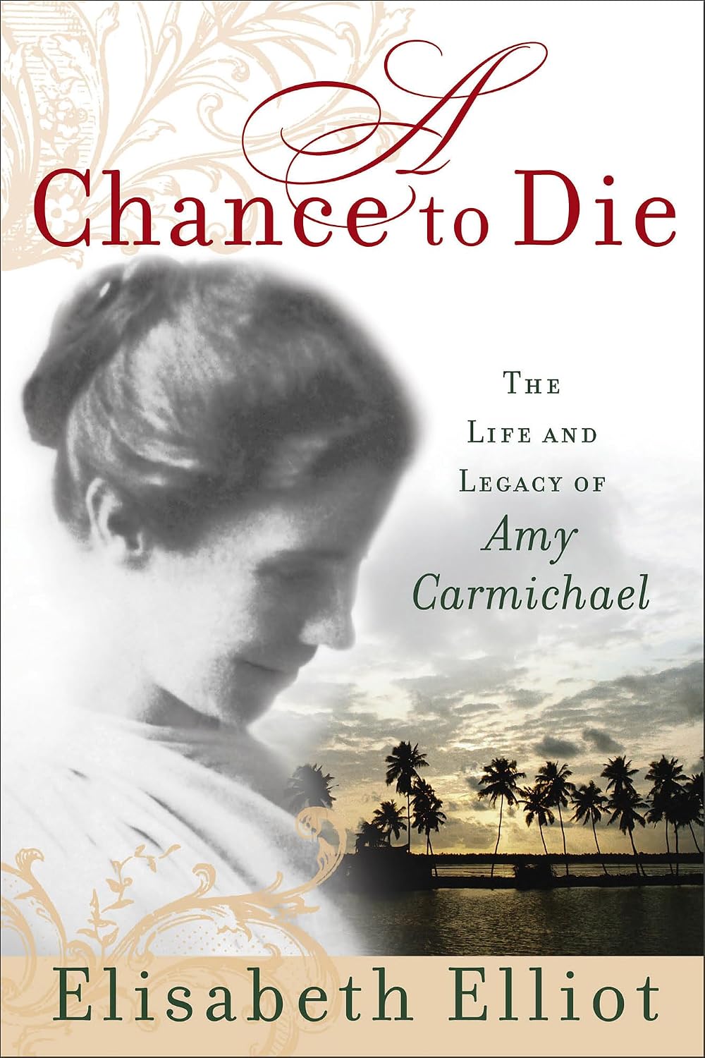 ler totalmente A Chance to Die: The Life and Legacy of Amy Carmichael