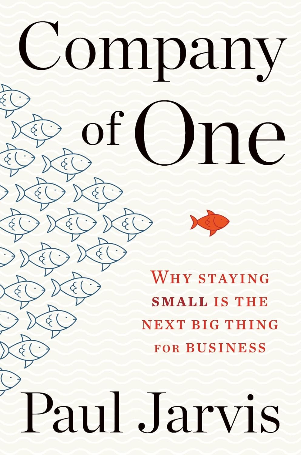 Company of One: Why Staying Small Is the Next Big Thing for Business baixar livro de graça