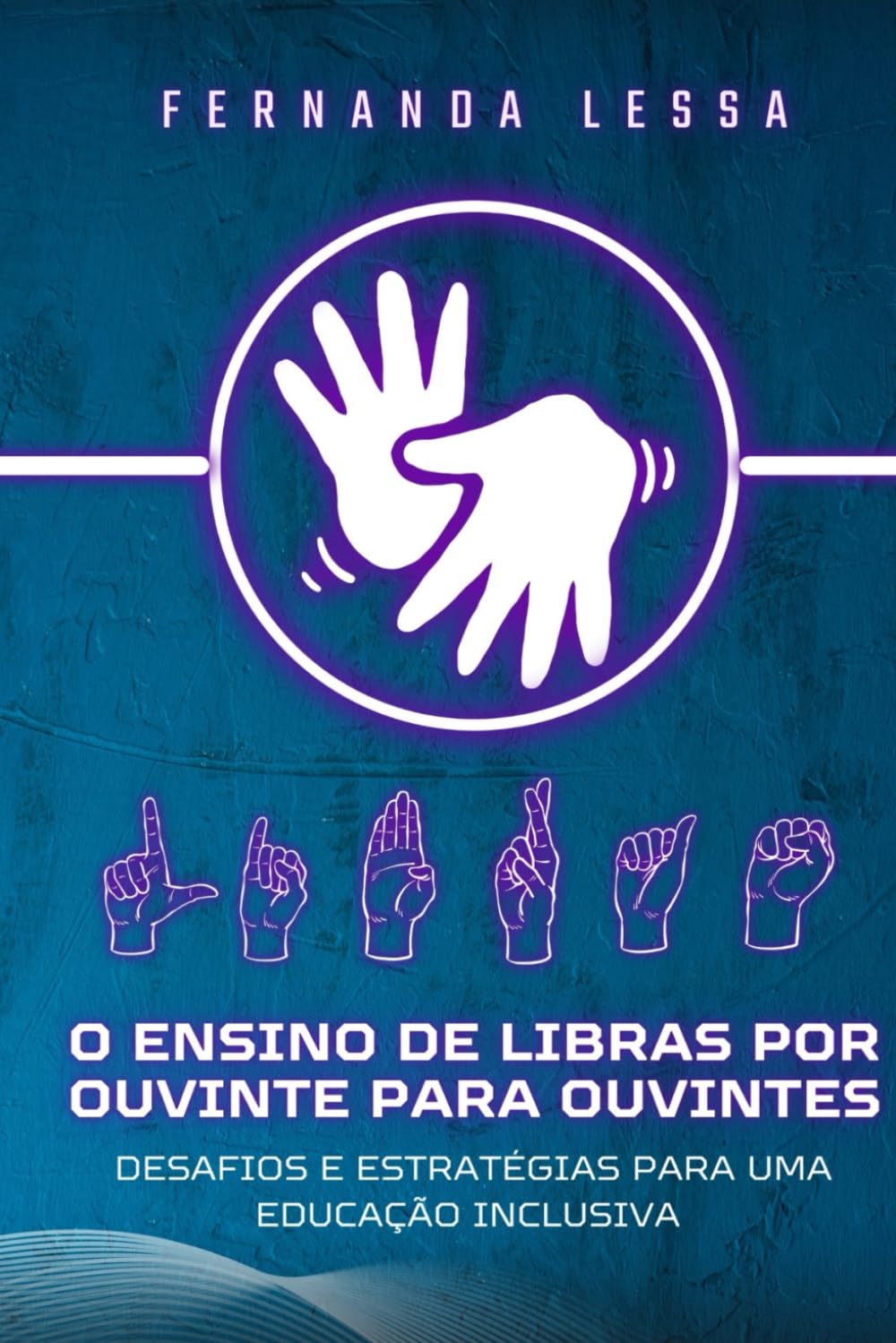 ler totalmente O ENSINO DE LIBRAS POR OUVINTE PARA OUVINTES: DESAFIOS E ESTRATÉGIAS PARA UMA EDUCAÇÃO INCLUSIVA (Portuguese Edition)