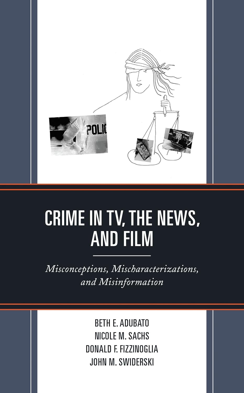 Crime in TV, the News, and Film: Misconceptions, Mischaracterizations, and Misinformation (English Edition) baixar o livro de graça