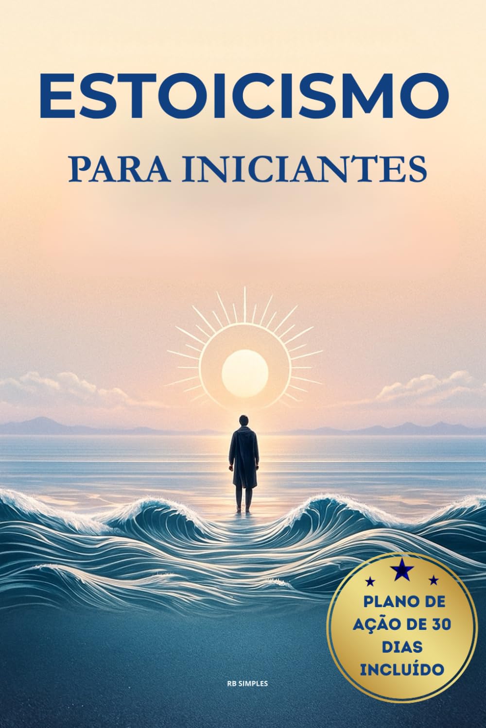 ler totalmente Estoicismo Para Iniciantes: Um Guia Prático para Calma, Clareza e Força Interior
