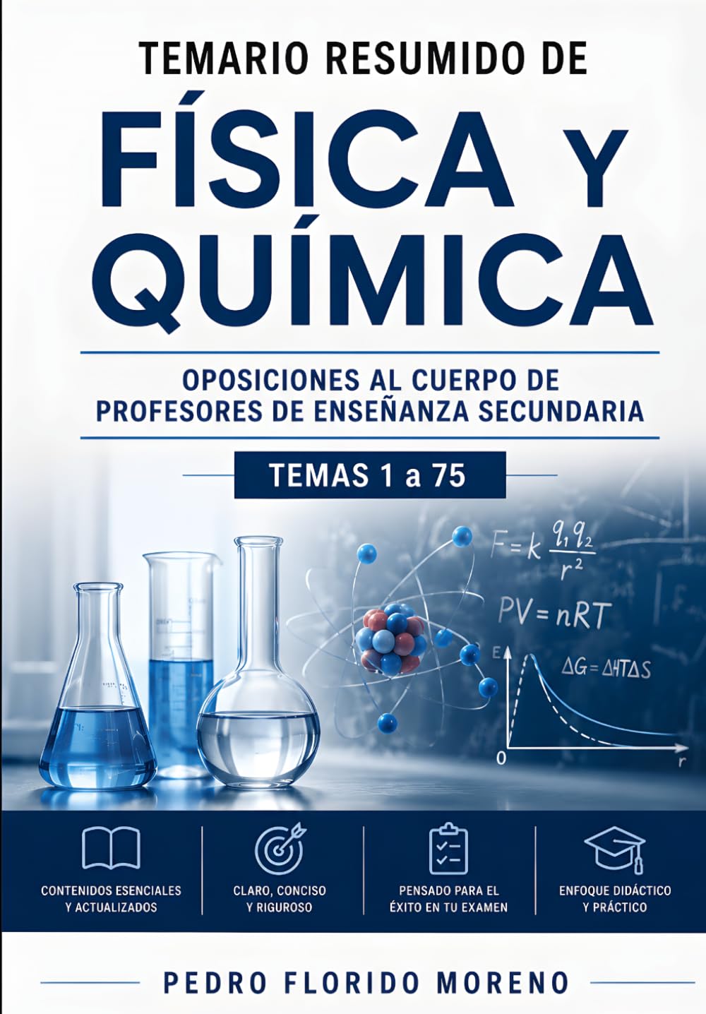 ler totalmente TEMARIO RESUMIDO DE FÍSICA Y QUÍMICA: OPOSICIONES AL CUERPO DE PROFESORES DE ENSEÑANZA SECUNDARIA. TEMAS 1 A 75 (TEMARIOS DE OPOSICIONES) (Spanish Edition)