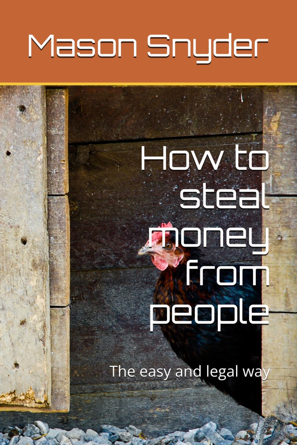 ler totalmente How to steal money from people: The easy and legal way