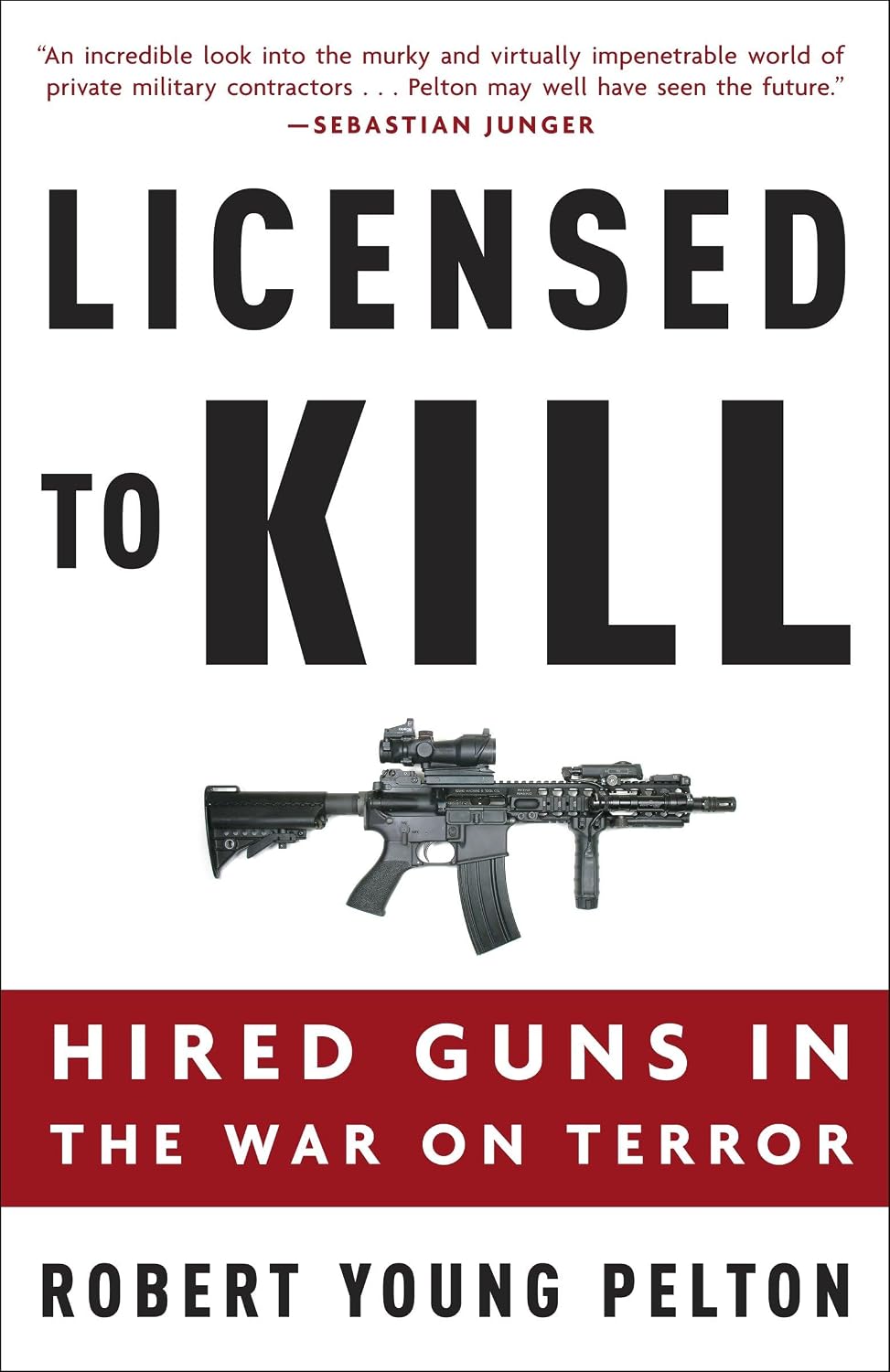 Licensed to Kill: Hired Guns in the War on Terror baixar o livro de graça