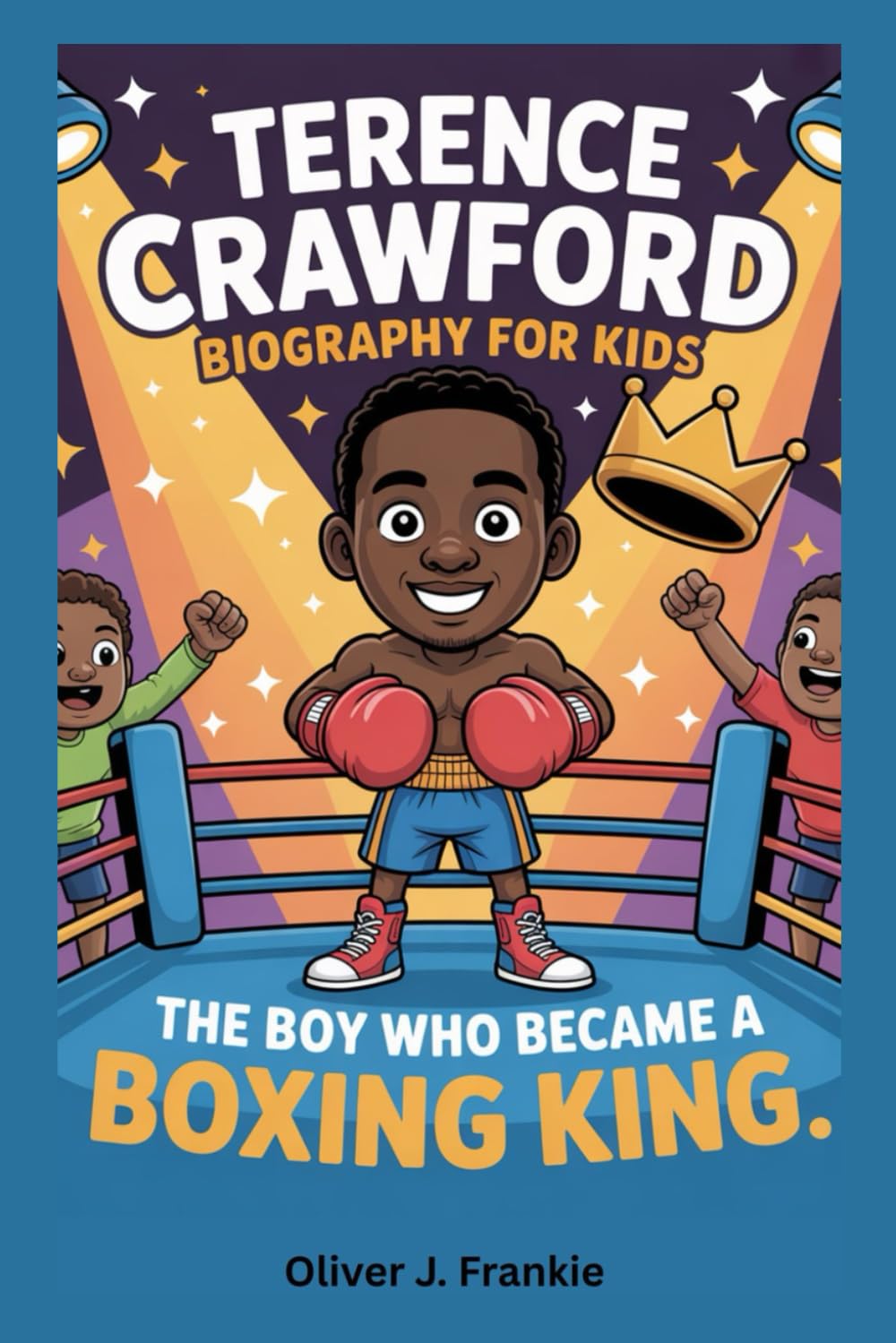 Terence Crawford Biography for Kids: The Boy Who Became a Boxing King baixar o livro de graça