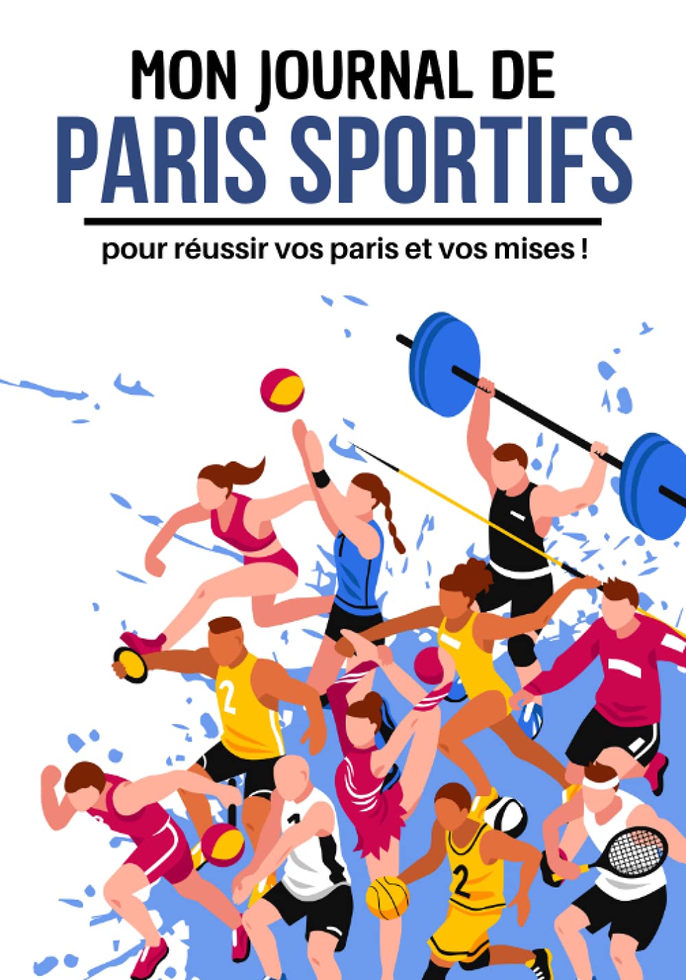 Journal De Paris Sportifs: Carnet de paris sportifs, Football, Rugby, Basket etc | Journal de bord pour préparer suivre et analyser vos paris |... pour noël ou anniversaire (French Edition) baixar livro de graça