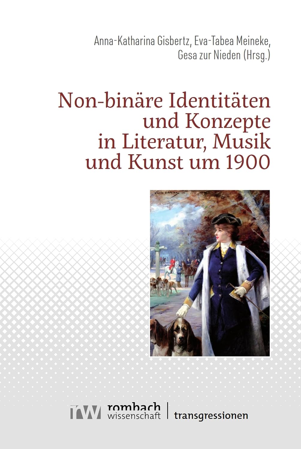 capítulo por capítulo baixar Non-binäre Identitäten und Konzepte in Literatur, Musik und Kunst um 1900 (Transgressionen. Literatur, Musik und Künste um 1900 1) (German Edition)