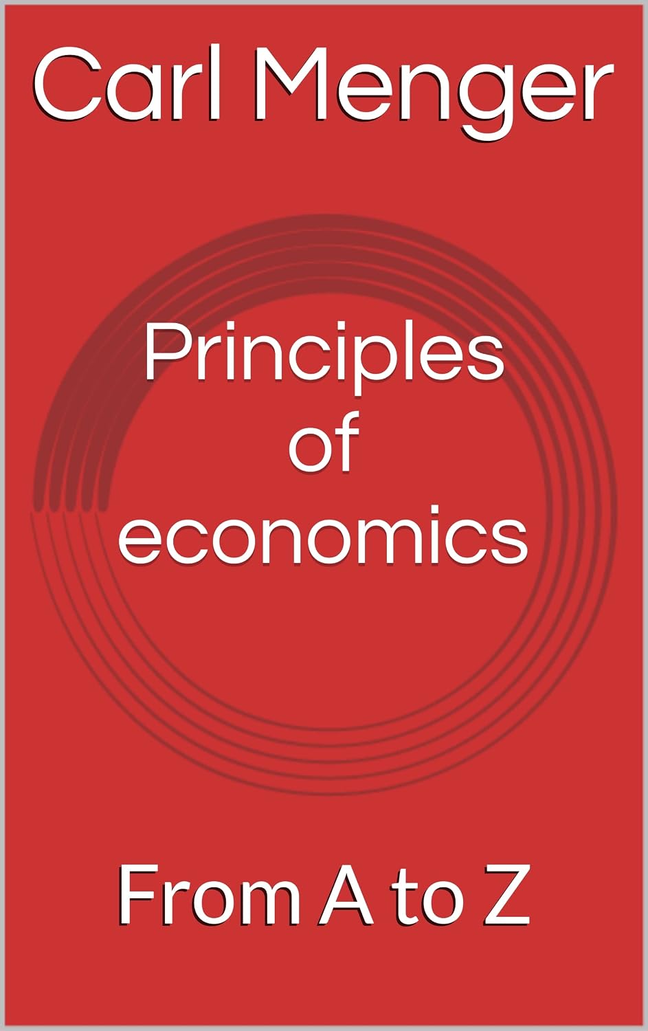 ler totalmente Principles of economics: From A to Z (English Edition)