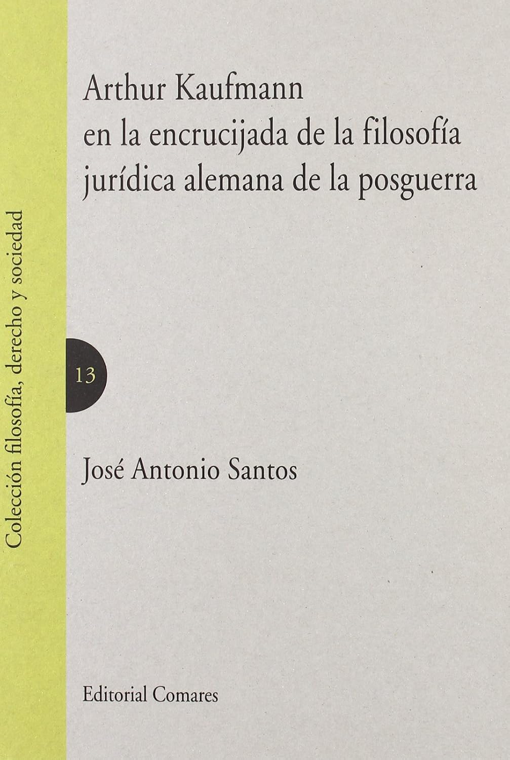 Arthur Kaufmann en la encrucijada de la filosofía jurídica alemana de la posguerra baixar livro de graça