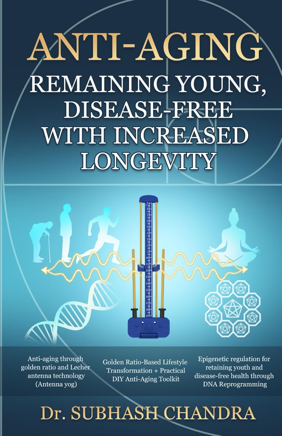 Anti-Aging: Remaining Young, Disease-Free With Increased Longevity | Dr. Subhash Chandra baixar o livro de graça