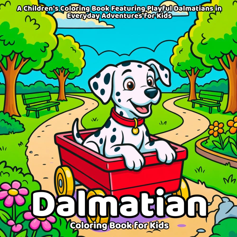 ler totalmente Dalmatian Coloring Book: A Children's Coloring Book Featuring Playful Dalmatians in Everyday Adventures for Kids