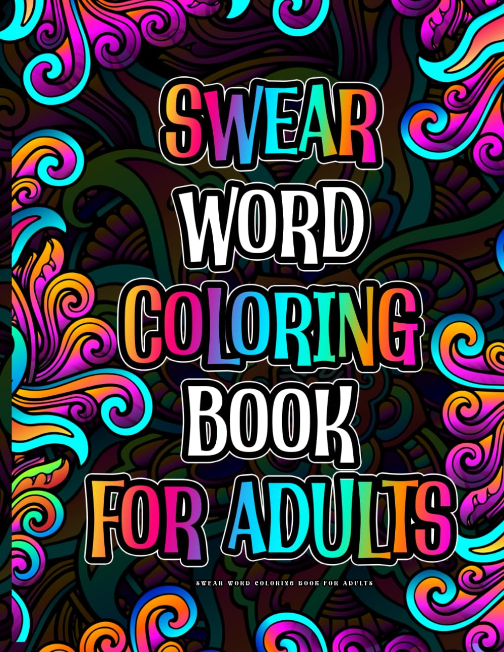 ler totalmente Swear Word Coloring Book for Adults: A Funny Cursing Coloring Experience for Stress Relief and Relaxation
