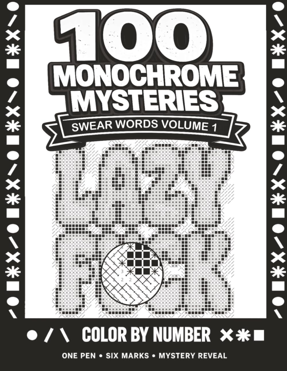 100 Swear Word Monochrome Mysteries: A One Pen Color by Number Reveal Coloring Book for Adults baixar o livro de graça