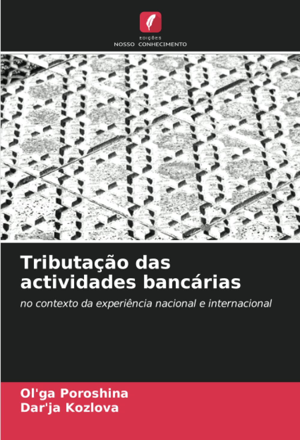 Tributação das actividades bancárias: no contexto da experiência nacional e internacional baixar o livro de graça