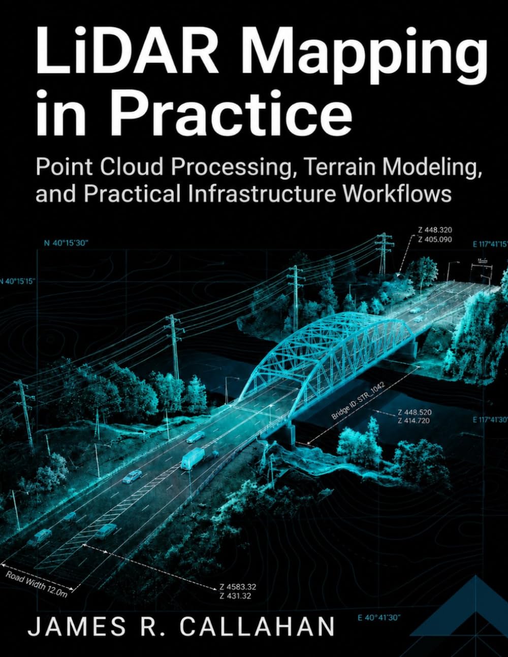 LiDAR Mapping in Practice: Point Cloud Processing, Terrain Modeling, and Practical Infrastructure Workflows baixar livro de graça