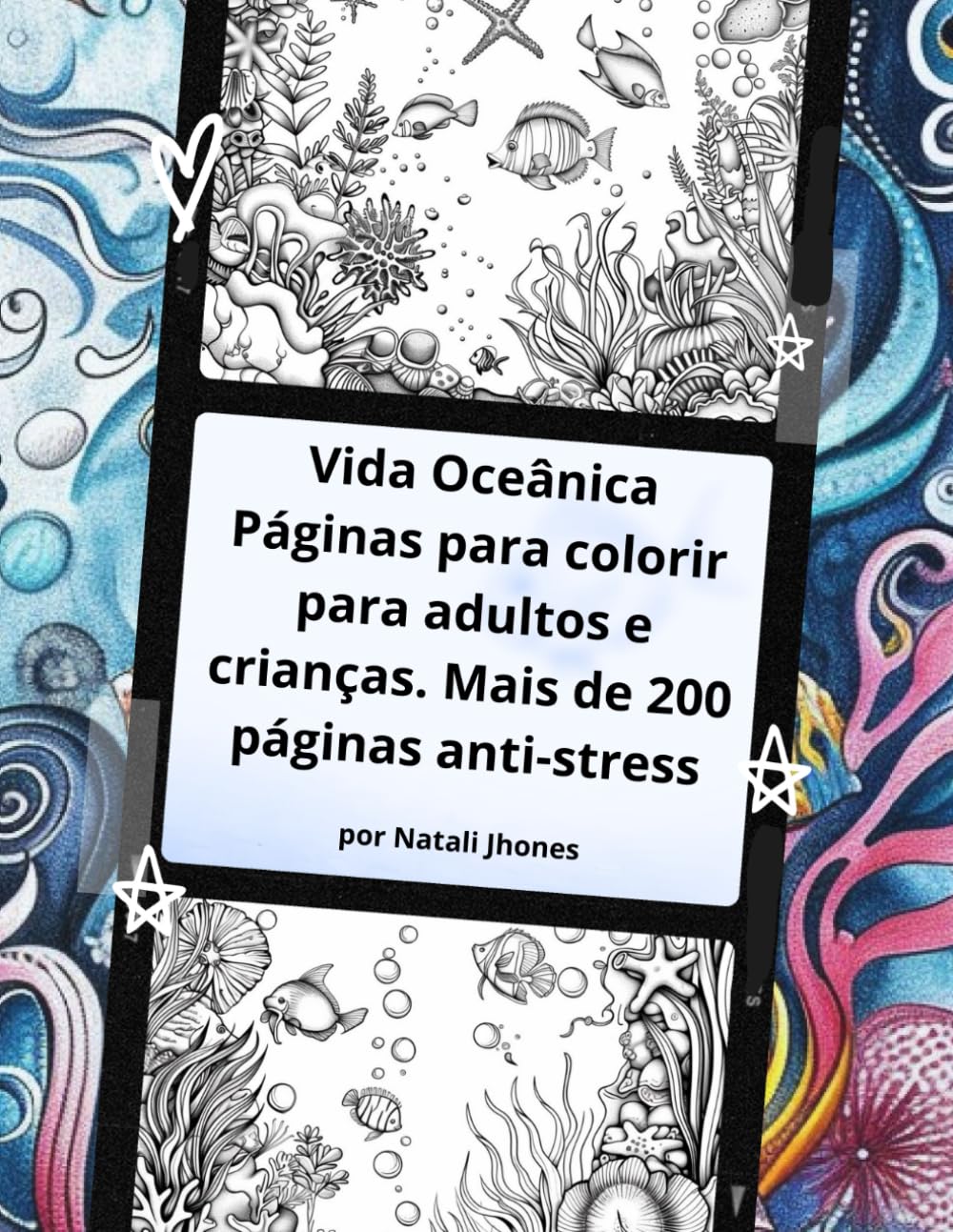 capítulo por capítulo baixar Vida Oceânica. O Melhor Livro para Colorir Antistress com 200 Páginas para Crianças e Adultos.: A água em si já é relaxante. Portugal e as suas... FAIRY LAND AND OCEAN) (Portuguese Edition)