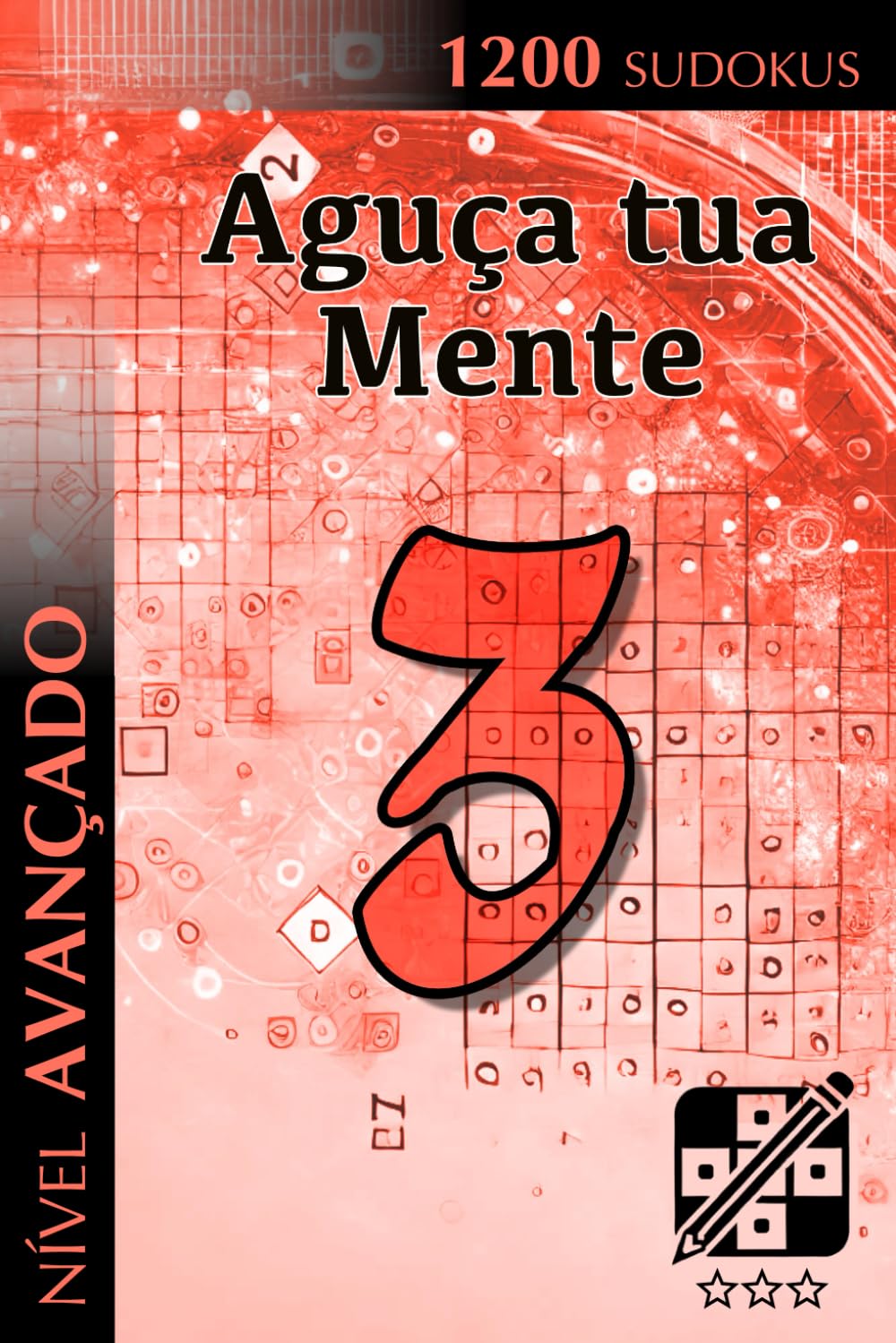 ler totalmente Aguça tua Mente 3: Nível Avançado (1200 Sudokus) (Portuguese Edition)