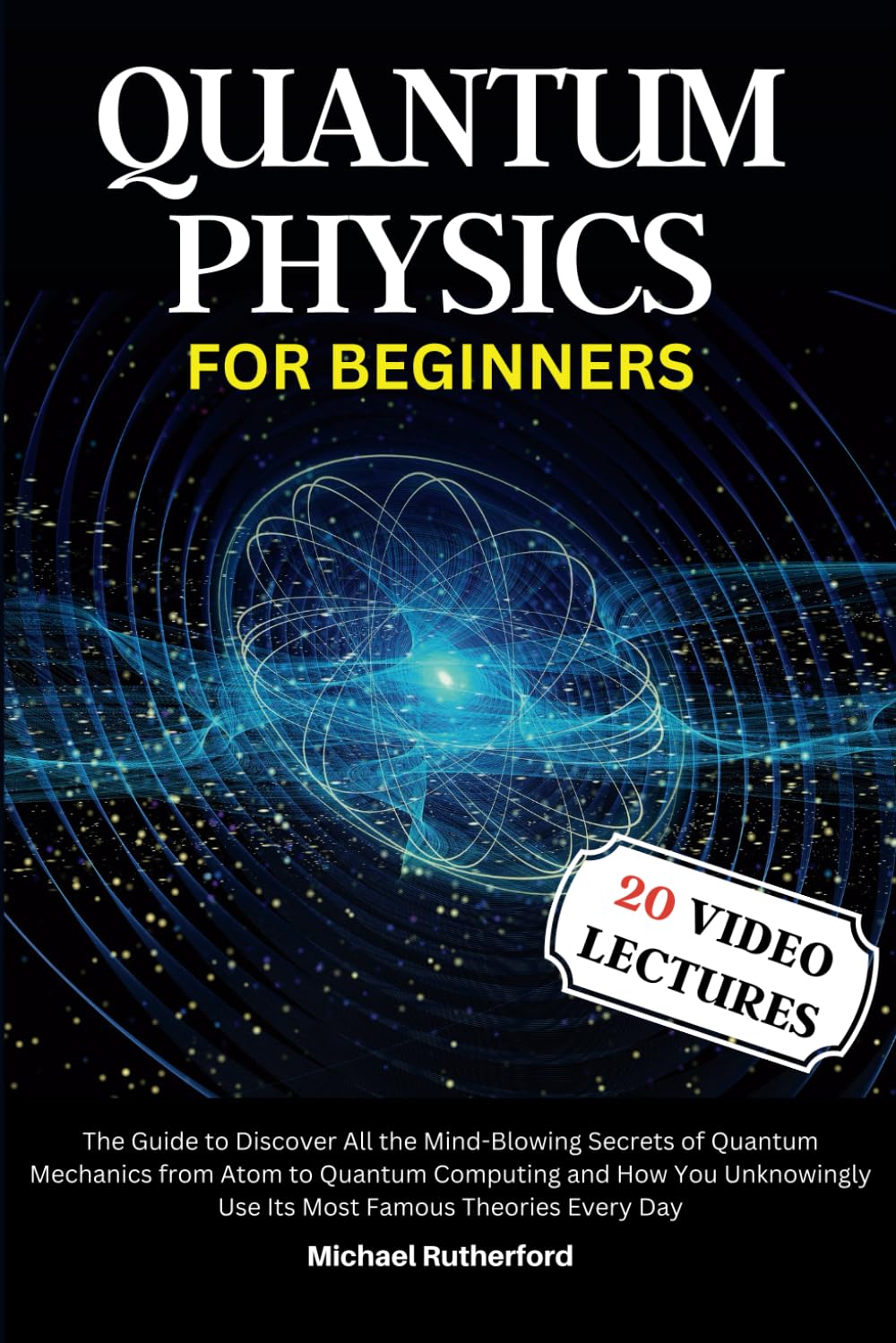 Quantum Physics For Beginners: A Journey Through Quantum Mechanics: From Atoms to Quantum Computing - Unraveling the Mysteries of the Quantum World baixar o livro de graça