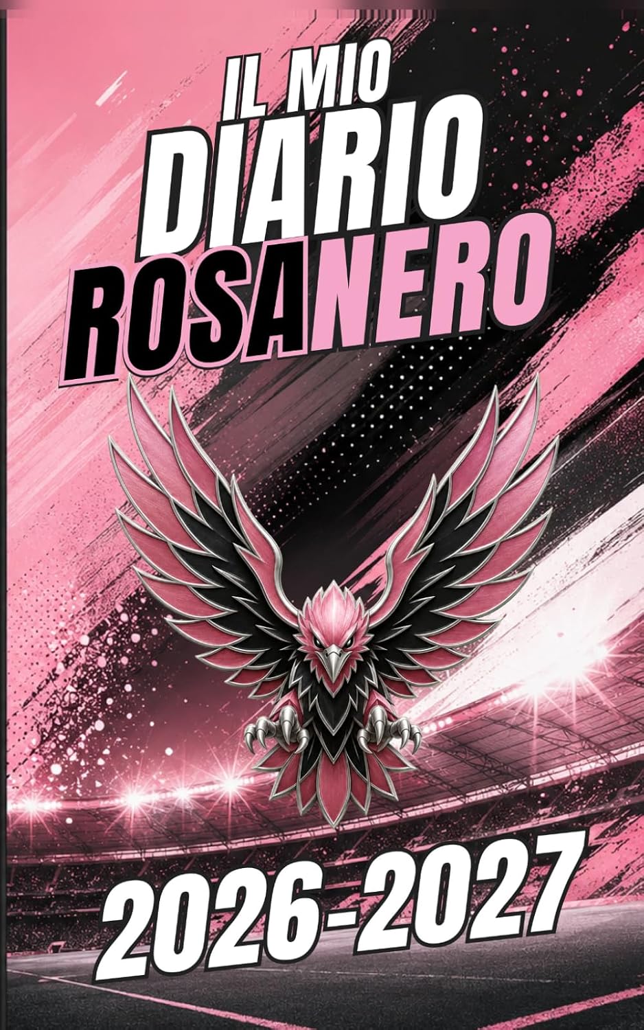 Diario Scuola Rosanero 2026-2027 per Ragazzi: Agenda scolastica 5x8 con pagine feriali e fine settimana per vivere compiti, sogni e giornate da vero cuore rosanero (Italian Edition) baixar o livro de graça
