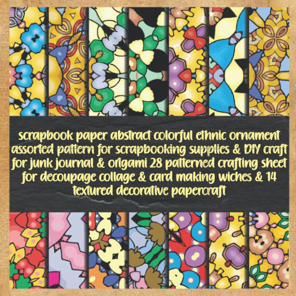 scrapbook paper abstract colorful ethnic ornament assorted pattern for scrapbooking supplies & DIY craft for junk journal & origami 28 patterned... wiches & 14 textured decorative papercraft baixar o livro de graça