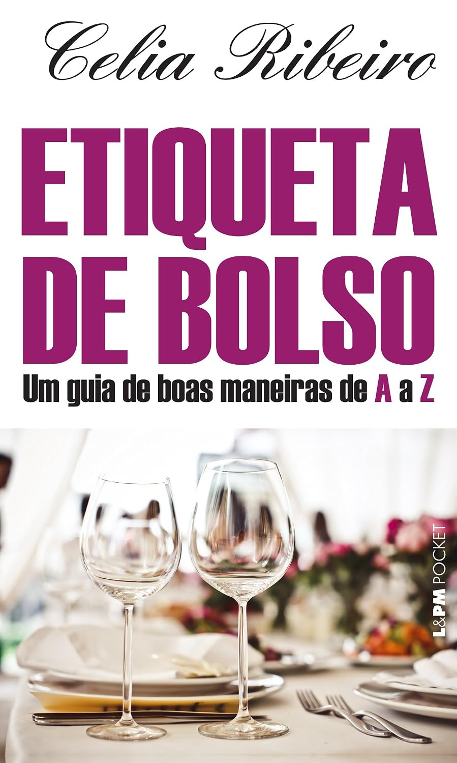 Etiqueta de Bolso: um Guia de Boas Maneiras de a a z baixar o livro de graça