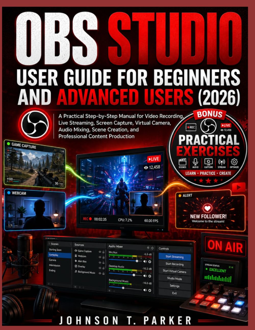 ler totalmente Obs Studio User Guide for Beginners and Advanced Users (2026): A Practical Step-by-Step Manual for Video Recording, Live Streaming, Screen Capture,... Creation, and Professional Content Production