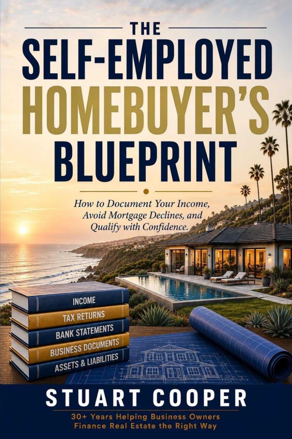 The Self-Employed Homebuyer's Blueprint: How to Document Your Income, Avoid Mortgage Declines, and Qualify with Confidence baixar o livro de graça