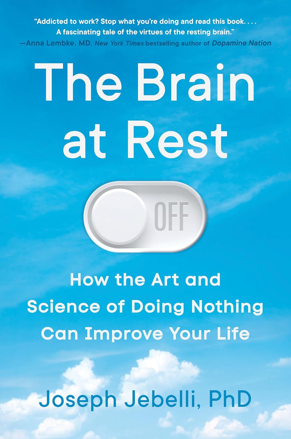 The Brain at Rest: How the Art and Science of Doing Nothing Can Improve Your Life baixar livro de graça