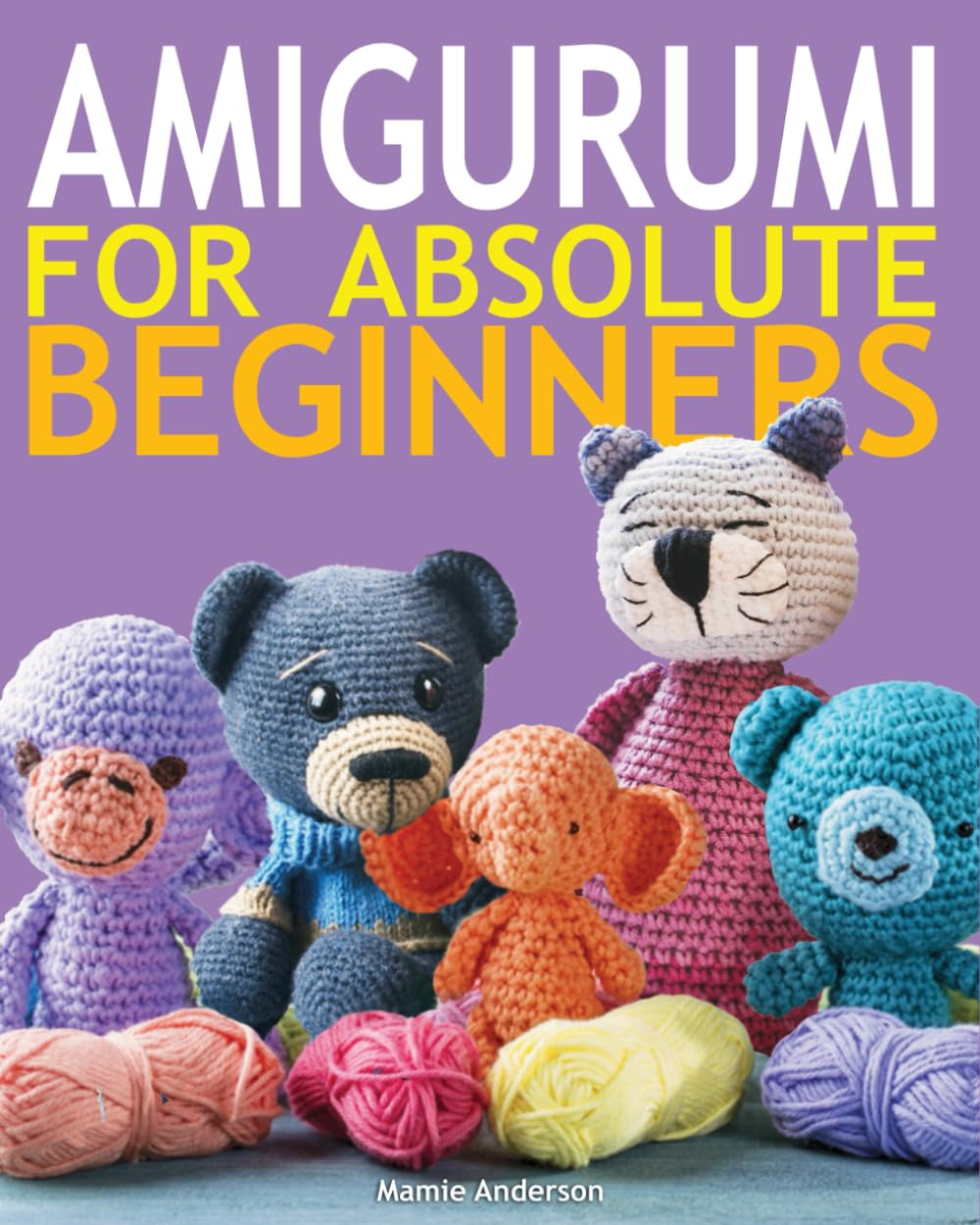 ler totalmente Amigurumi For Absolute Beginners: Learn to Crochet Easily with 30 Easy and Cute Patterns That Depict Your Favorite Zoo Animals