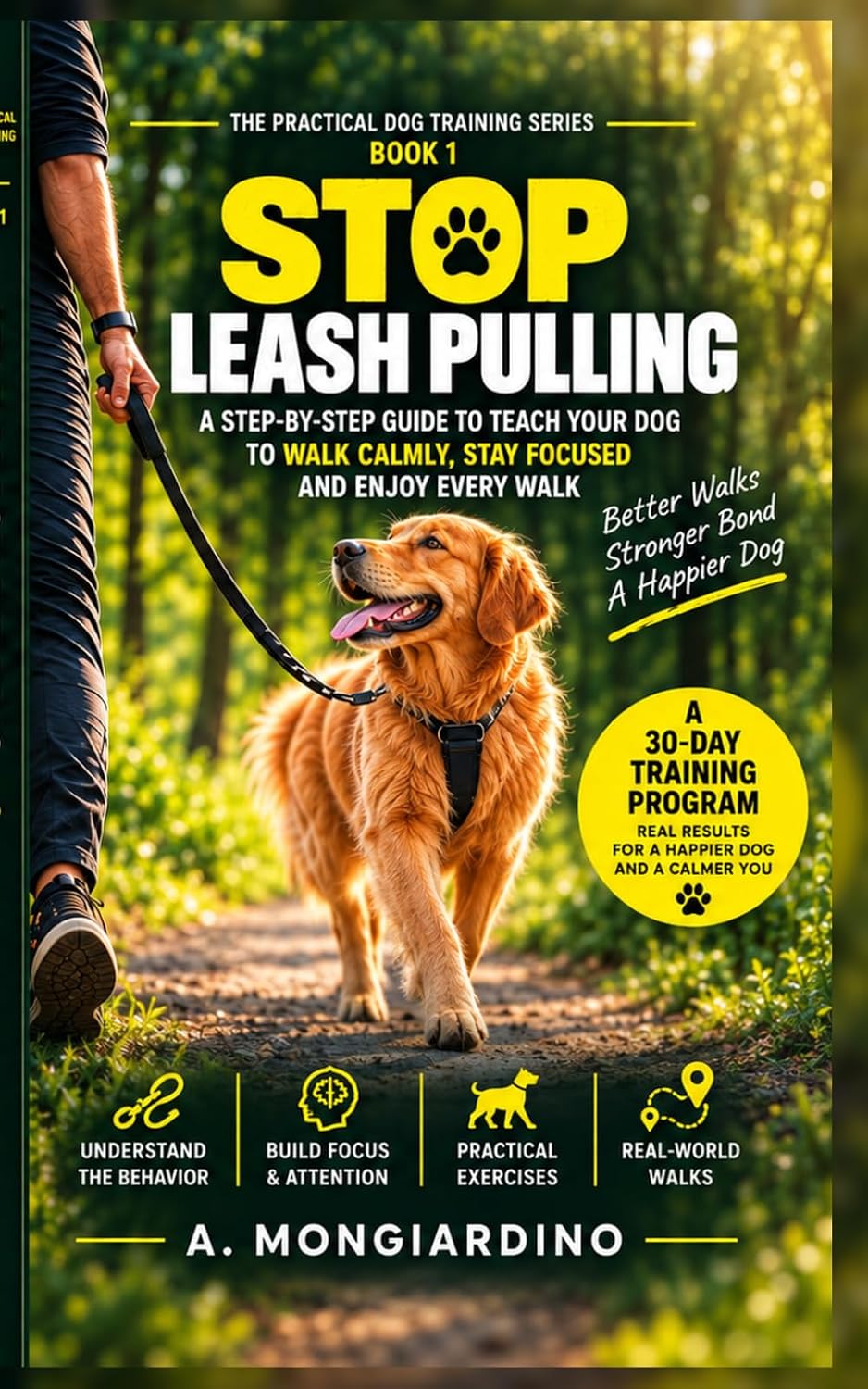 STOP LEASH PULLING: The Practical Step-by-Step Guide to Loose-Leash Walking, Better Focus, and Stress-Free Walks (The Practical Dog Training Series) baixar o livro de graça