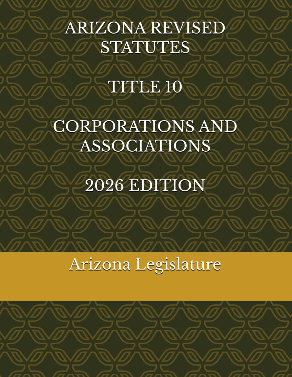 capítulo por capítulo baixar ARIZONA REVISED STATUTES TITLE 10 CORPORATIONS AND ASSOCIATIONS 2026 EDITION