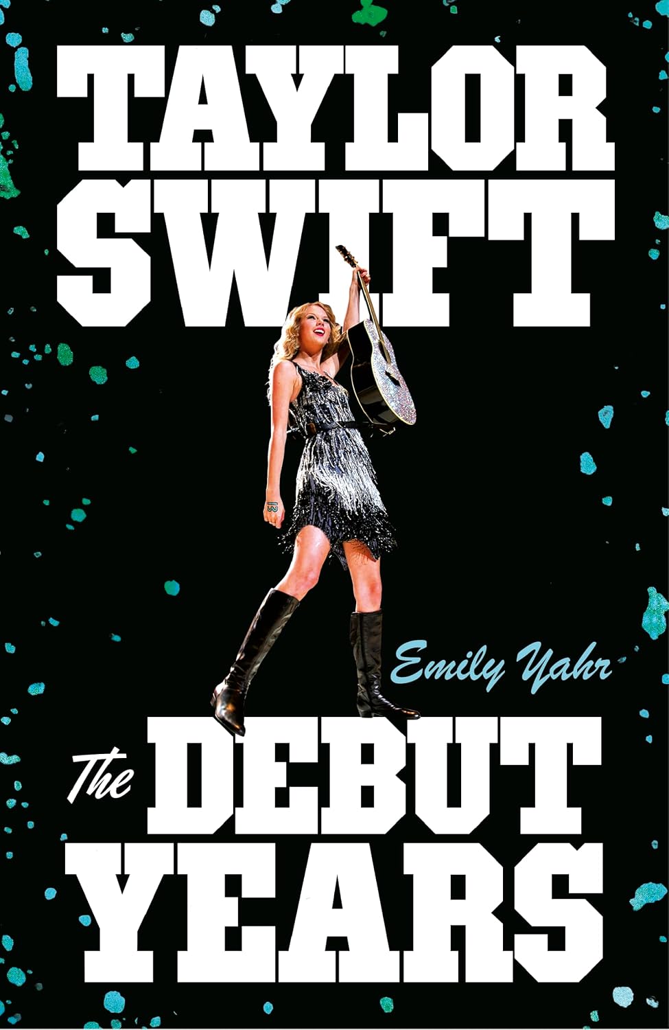 capítulo por capítulo baixar Taylor Swift: The Debut Years: The fearless biography of the world's biggest popstar (English Edition)