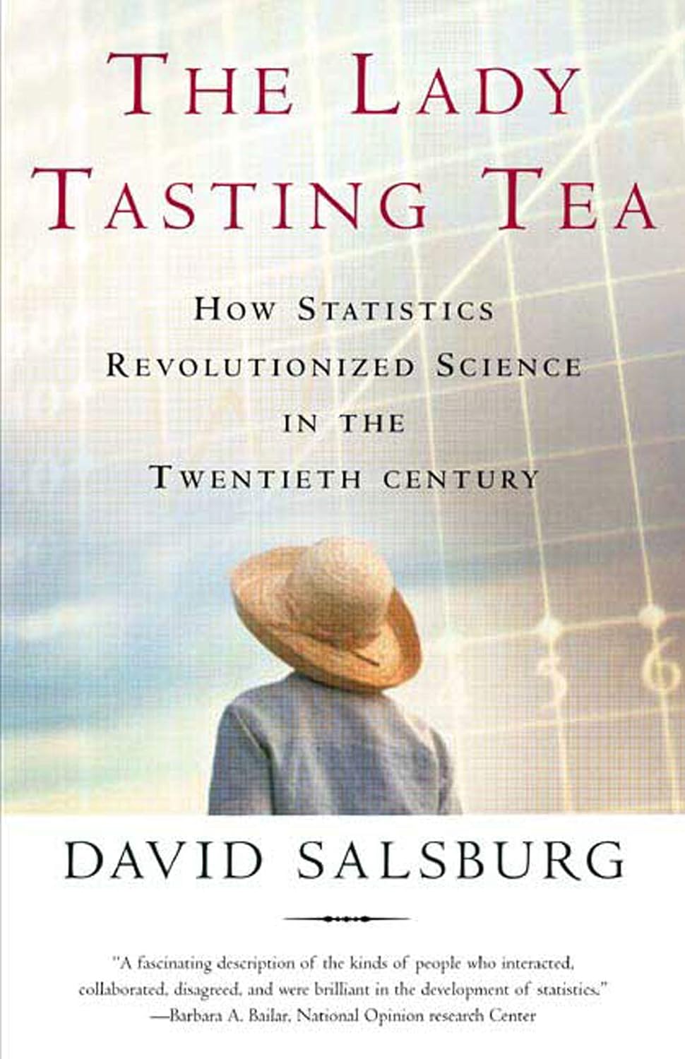 ler totalmente Lady Tasting Tea: How Statistics Revolutionized Science in the Twentieth Century
