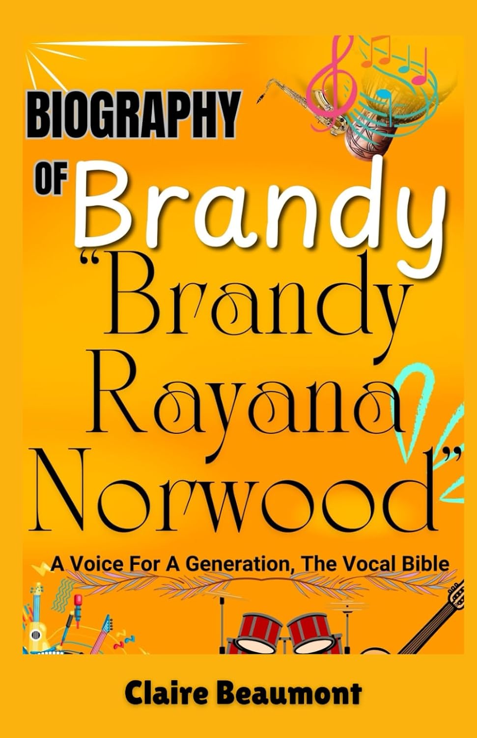 ler totalmente Biography Of Brandy "Brandy Rayana Norwood": A Voice foe A Generation, The Vocal Bible