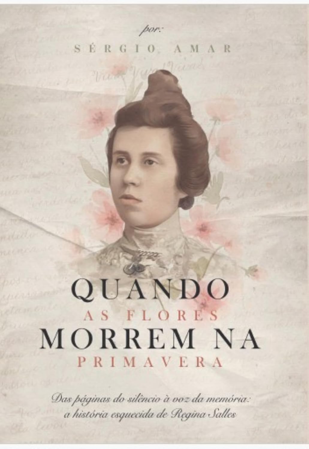 capítulo por capítulo baixar Quando as flores morrem na primavera: das páginas do silêncio à voz da memória: a história esquecida de Regina Salles