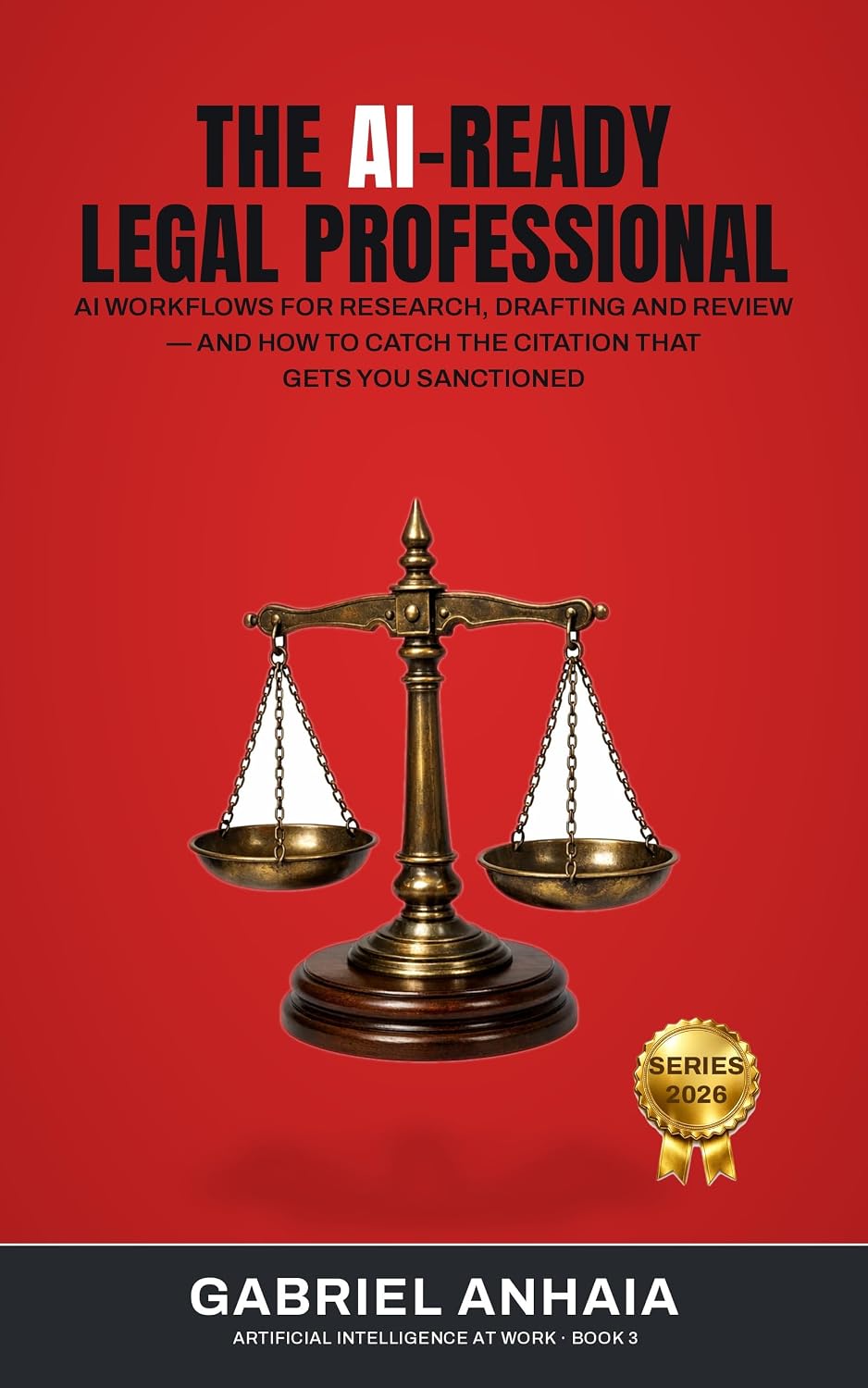 ler totalmente The AI-Ready Legal Professional: AI Workflows for Research, Drafting and Review — and How to Catch the Citation That Gets You Sanctioned (Artificial Intelligence at Work Book 3) (English Edition)