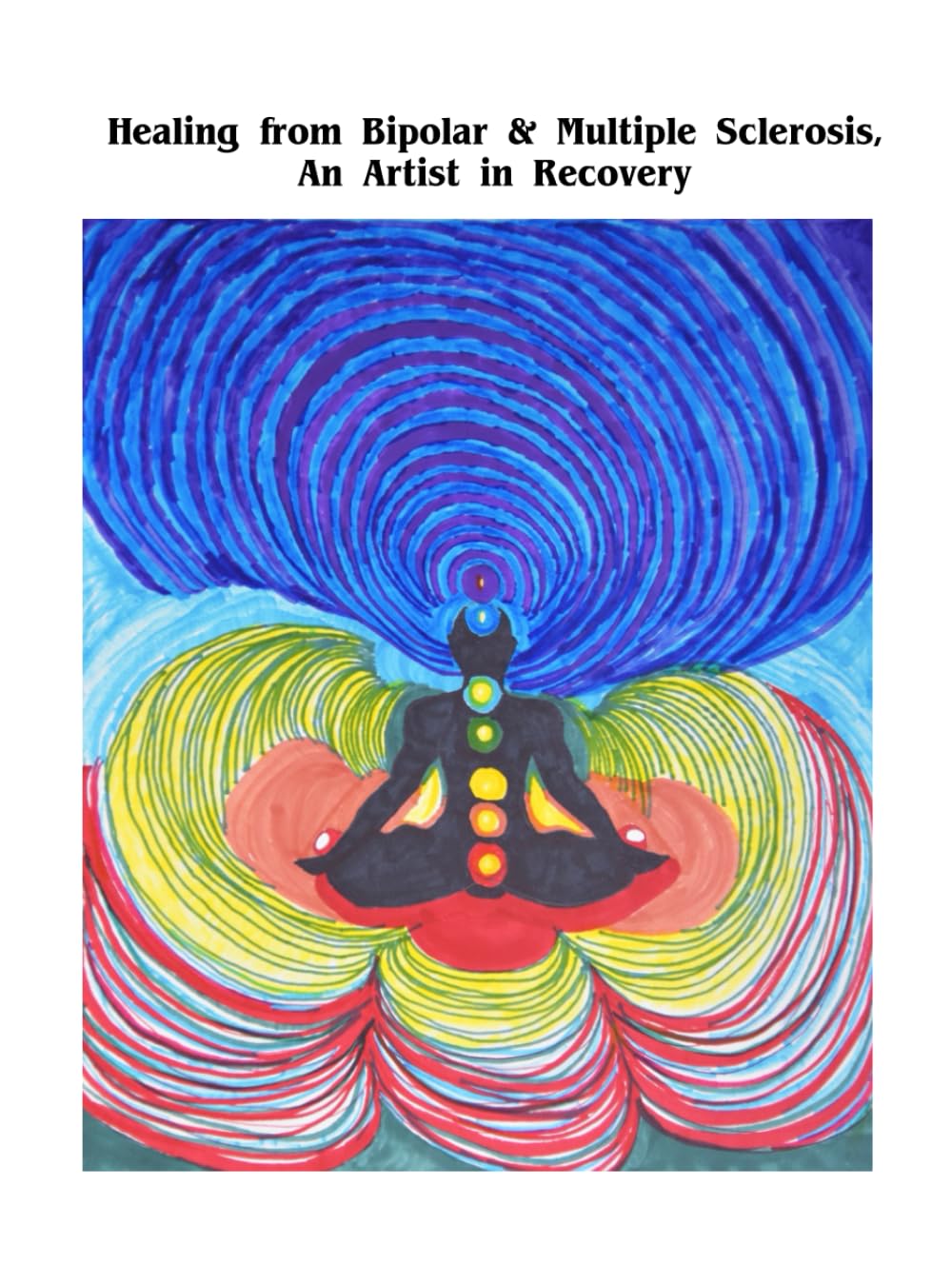 Recovery from Bipolar & Multiple Sclerosis: an Artist in Recovery baixar o livro de graça