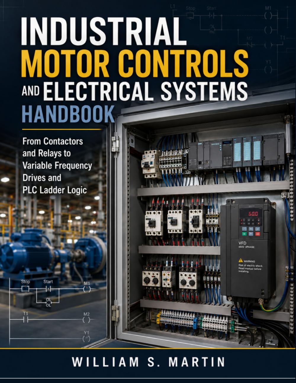 capítulo por capítulo baixar Industrial Motor Controls and Electrical Systems Handbook: From Contactors and Relays to Variable Frequency Drives and PLC Ladder Logic