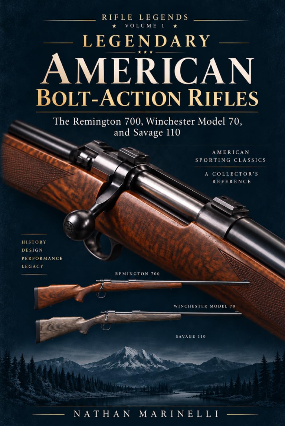 LEGENDARY AMERICAN BOLT-ACTION RIFLES: The Remington 700, Winchester Model 70, and Savage 110 baixar livro de graça