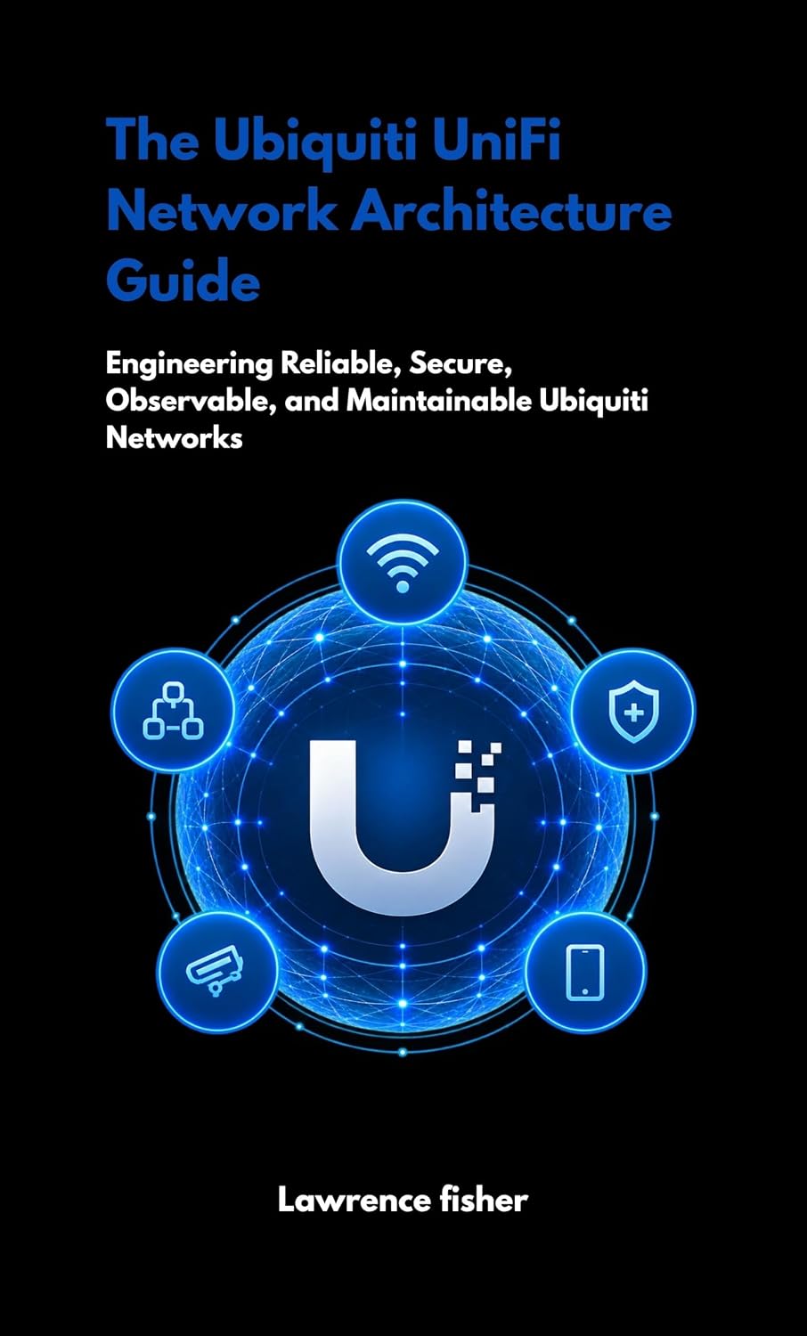 ler totalmente The Ubiquiti Unifi Network Architecture Guide: Engineering Reliable, Secure, Observable, and Maintainable Ubiquiti Networks (English Edition)